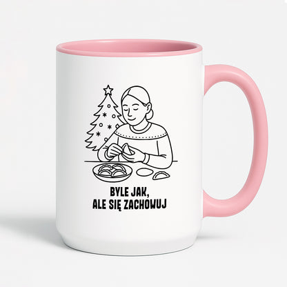 Kubek świąteczny z cytatem MAMY - "Byle jak, ale się zachowuj"