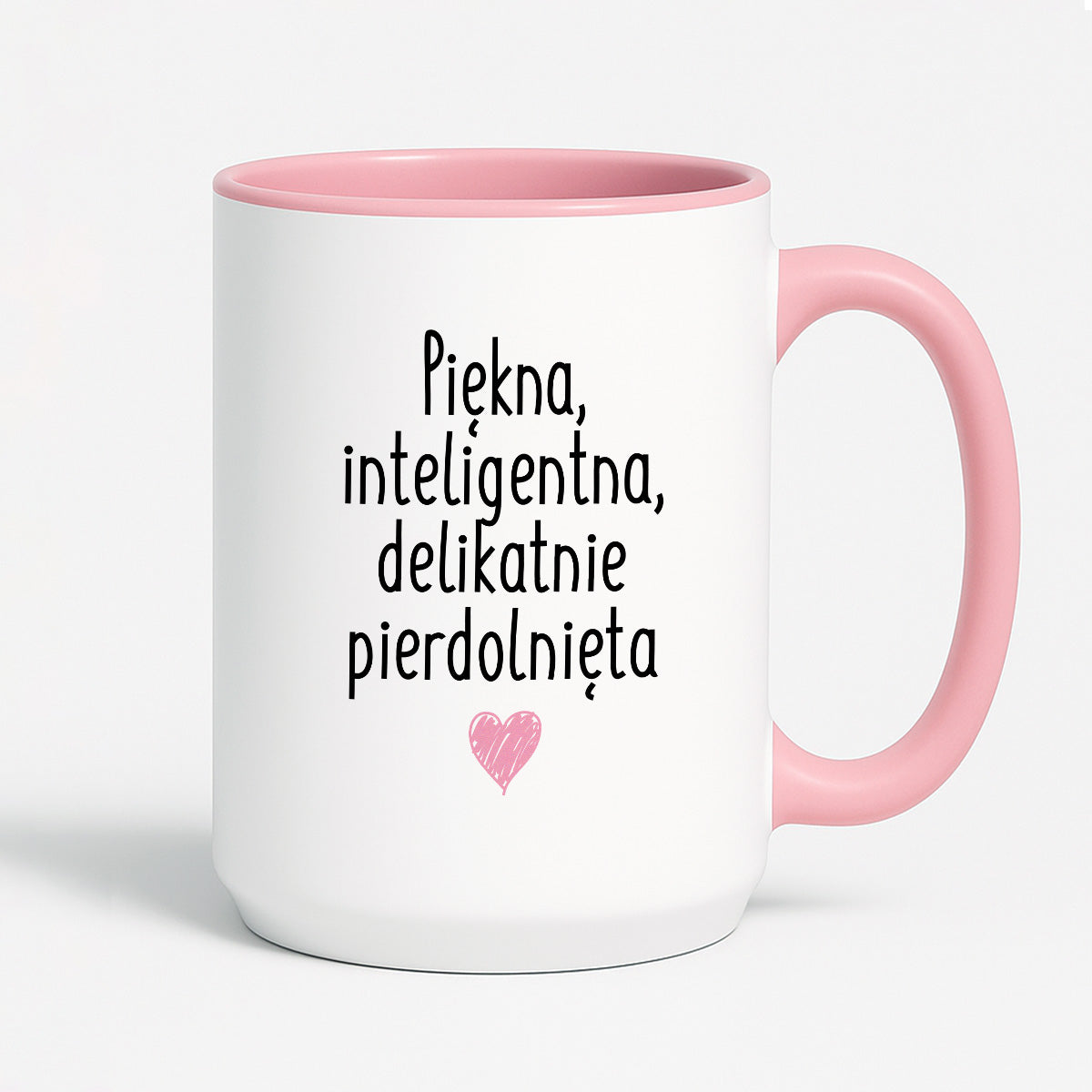 Kubek z nadrukiem "Piękna, inteligenta, delikatnie pierdolnięta"