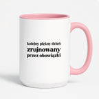 Kubek z nadrukiem - "kolejny piękny dzień zrujnowany przez obowiązki"