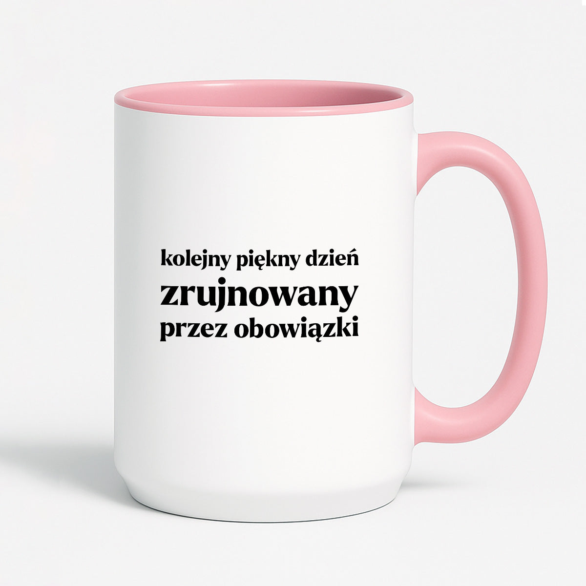 Kubek z nadrukiem - "kolejny piękny dzień zrujnowany przez obowiązki"