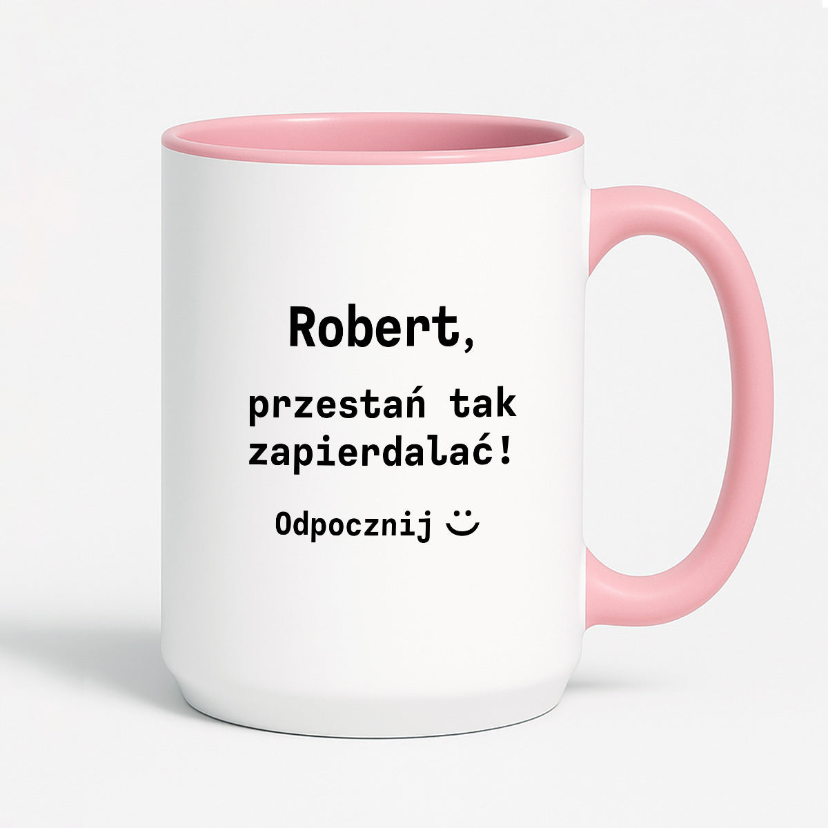 Kubek z dowolnym imieniem "Przestań tak zapierdalać. Odpocznij" I