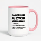 Kubek z nadrukiem - "Najważniejsze w życiu jest zdrowie!"
