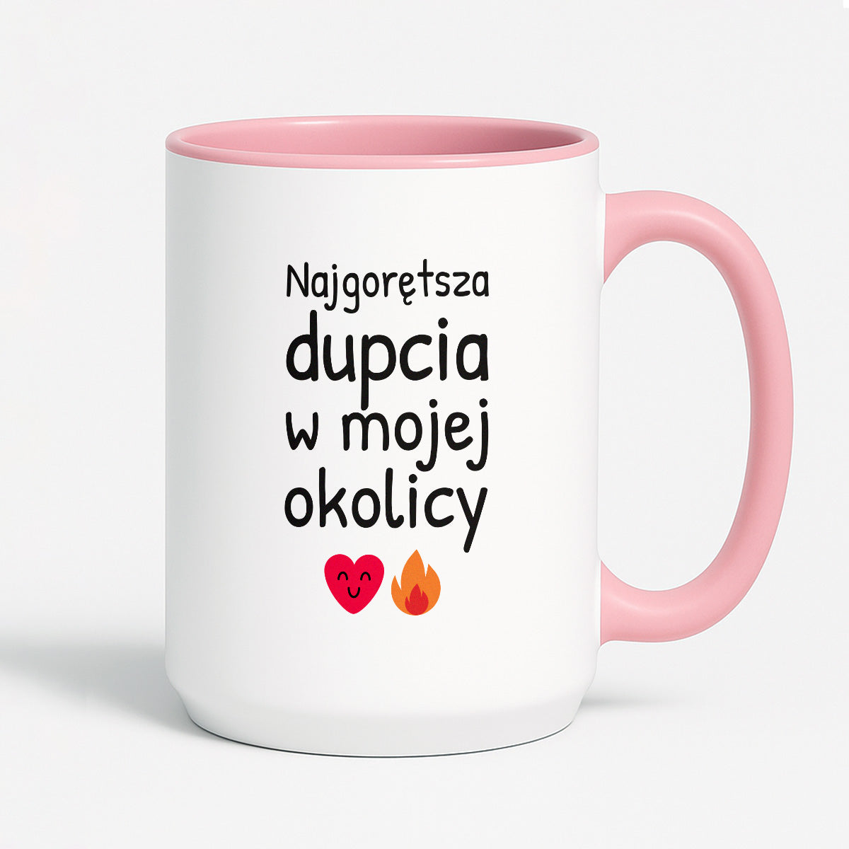 Kubek z nadrukiem - "Najgorętsza dupcia w mojej okolicy"