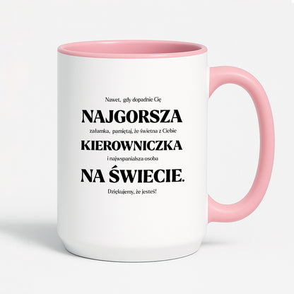 Kubek z nadrukiem - "NAJGORSZA KIEROWNICZKA NA ŚWIECIE (ale jednak nie 🥰)"