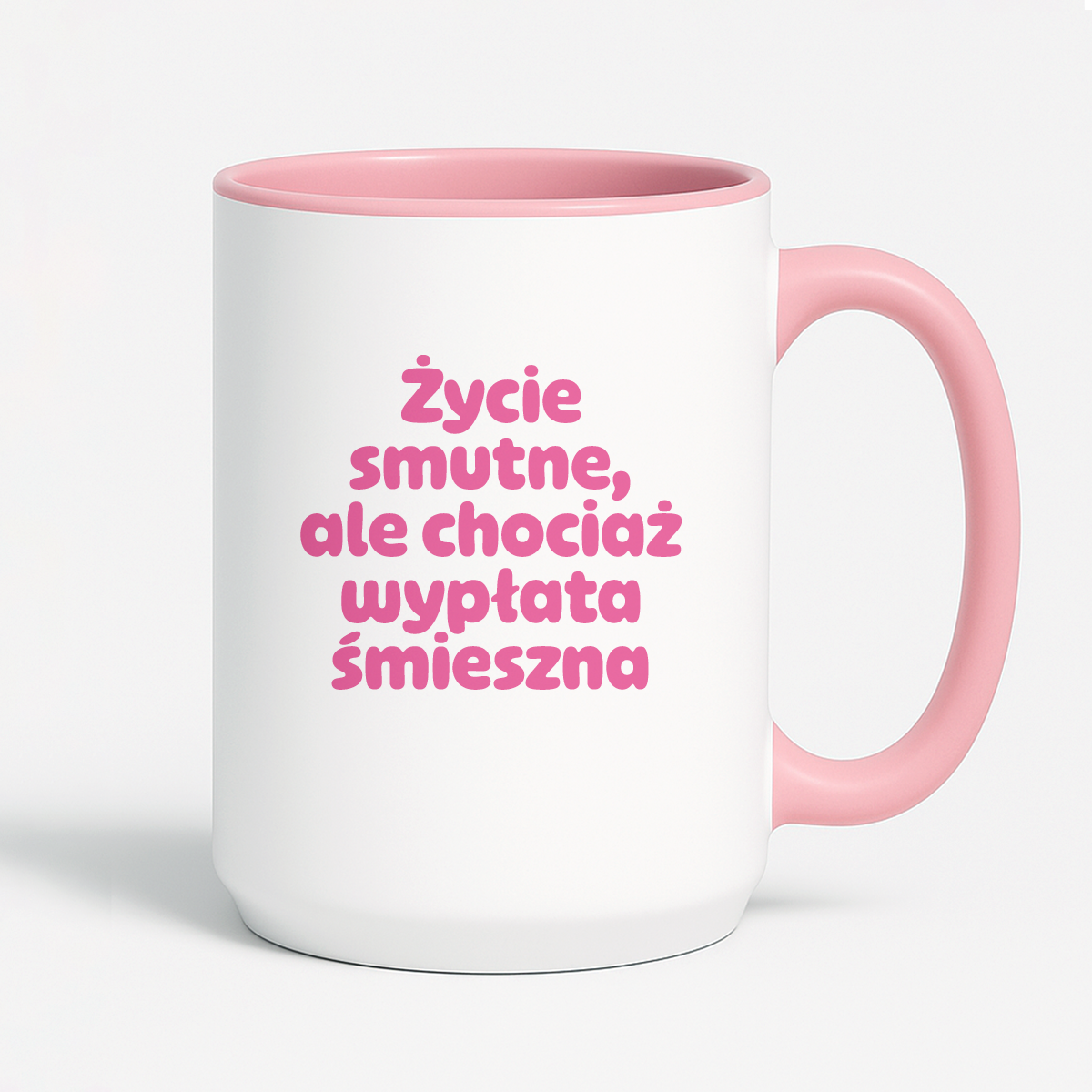 Kubek z nadrukiem "Życie smutne, ale chociaż wypłata śmieszna"