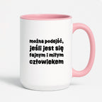 Kubek z nadrukiem "można podejść, jeśli jest się fajnym i miłym człowiekiem"
