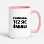 Kubek z nadrukiem - "Z Kopernika też się śmiali"