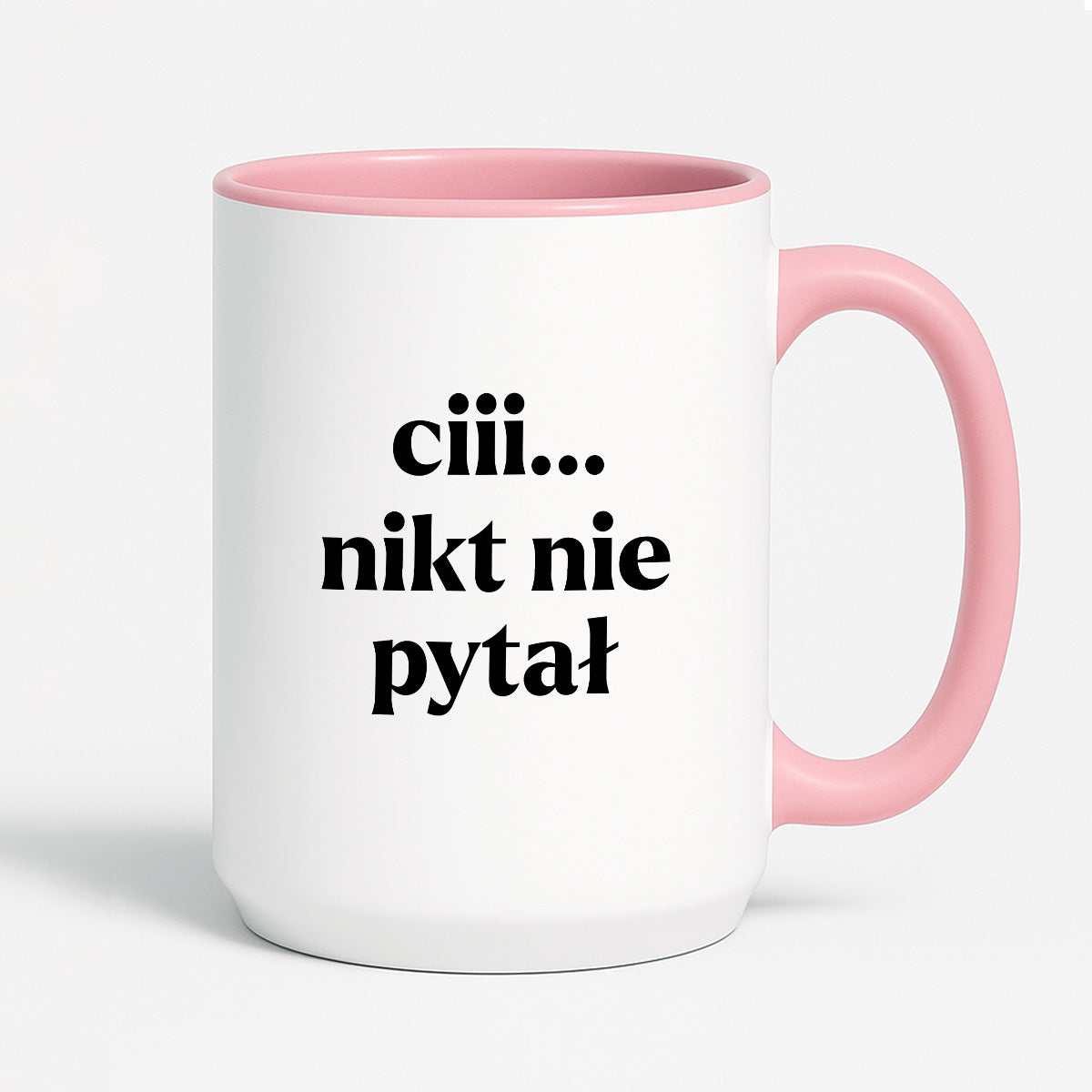 Kubek z nadrukiem - "ciii... nikt nie pytał"