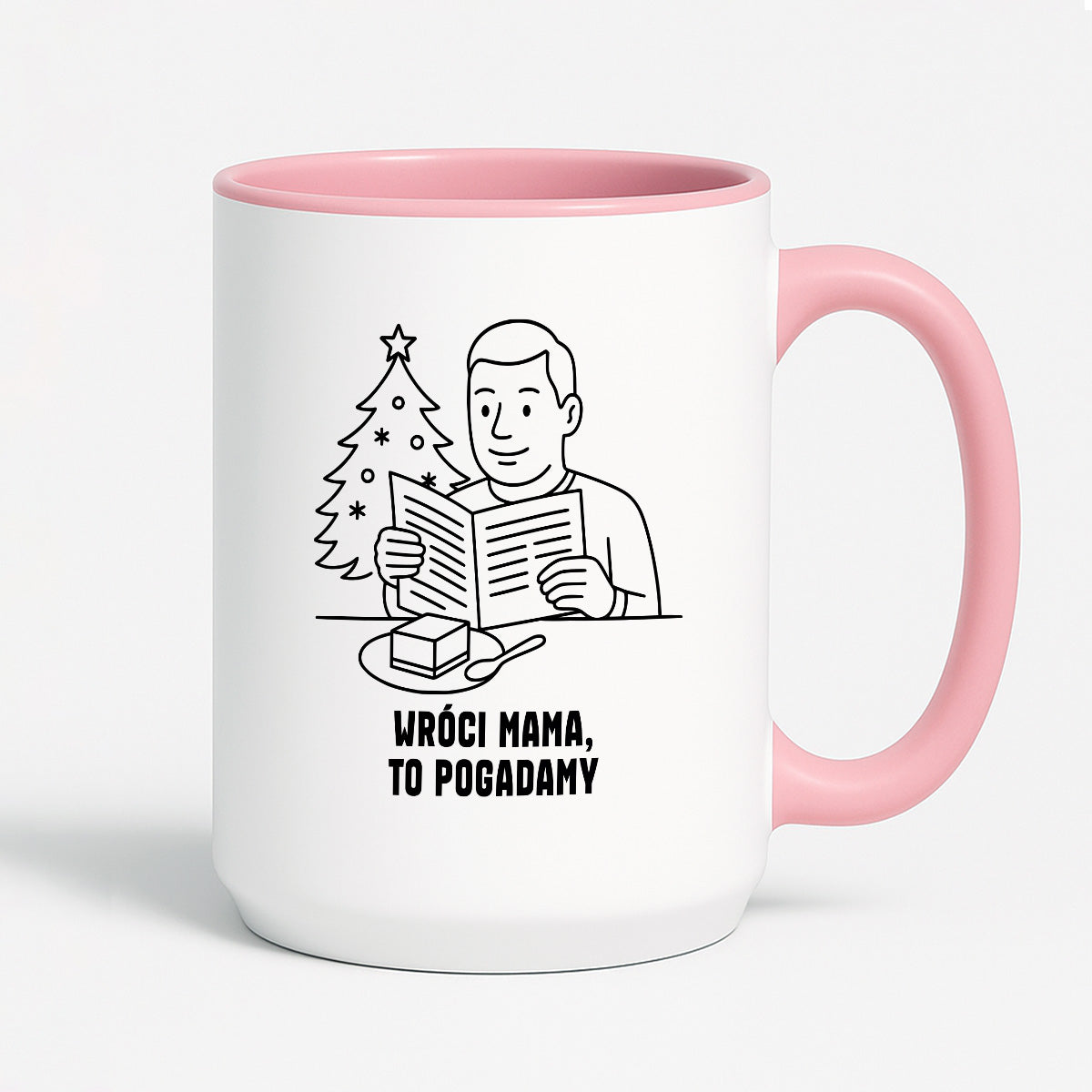 Kubek świąteczny z cytatem TATY - "Wróci mama, to pogadamy"