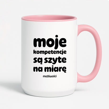 Kubek z nadrukiem "moje komeptencje są szyte na miarę"