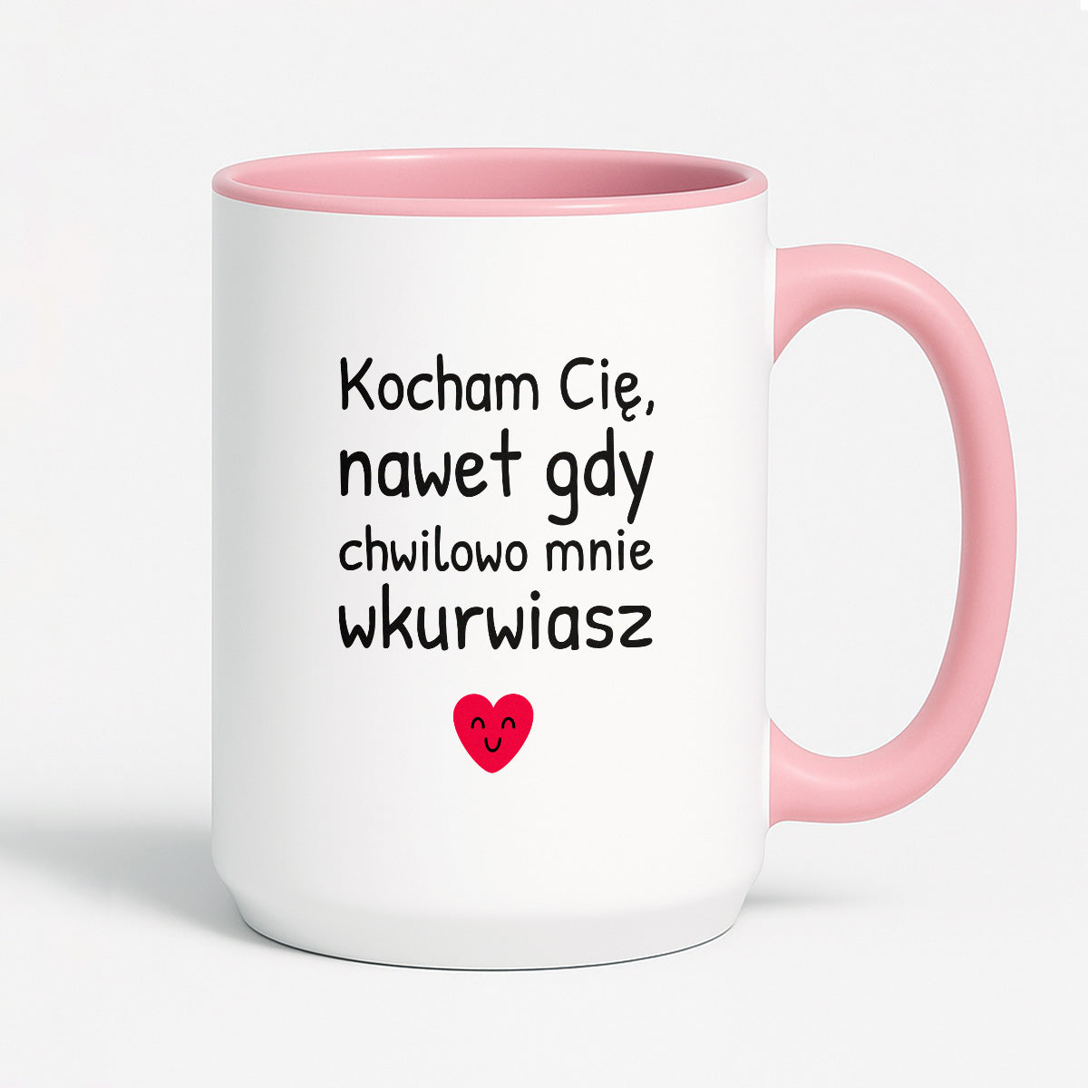 Kubek z nadrukiem - "Kocham Cię, nawet gdy chwilowo mnie wkurwiasz"