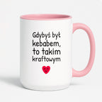 Kubek z nadrukiem - "Gdybyś był kebabem, to takim kraftowym"