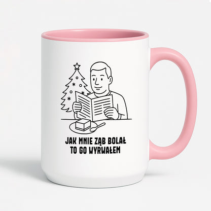 Kubek świąteczny z cytatem TATY - "Jak mnie ząb bolał, to go wyrwałem"