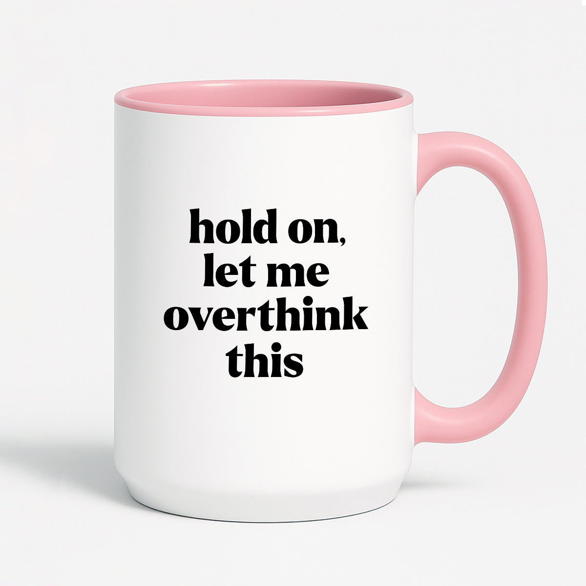 Kubek z nadrukiem - "hold on, let me overthink this"