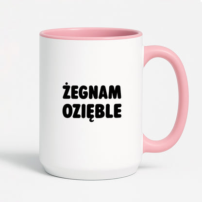 Kubek z nadrukiem - "Żegnam ozięble"