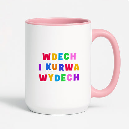 Kubek z kolorowym nadrukiem "wdech i kurwa wdech"