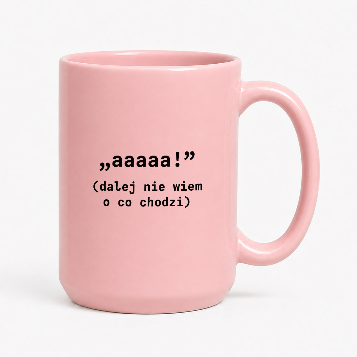 Kubek z nadrukiem "aaaaa! (dalej nie wiem o co chodzi)"