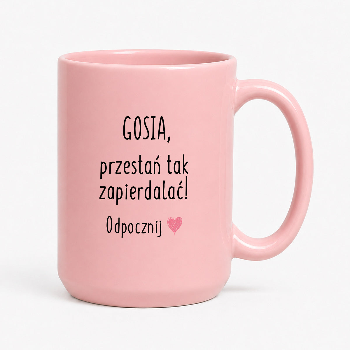 Kubek z dowolnym imieniem "Przestań tak zapierdalać. Odpocznij" II