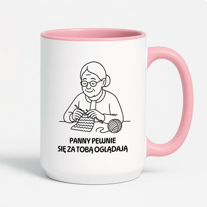 Kubek dla Babci / Dziadka - "Panny pewnie się za Tobą oglądają"