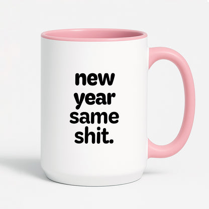 Kubek z nadrukiem - "new year same shit"