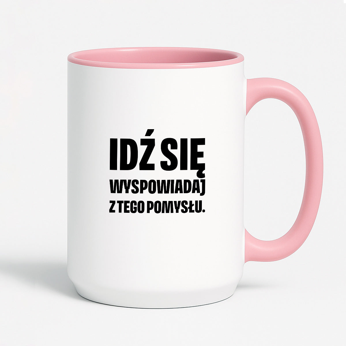 Kubek z nadrukiem - "Idź się wyspowiadaj z tego pomysłu"