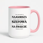 Kubek z nadrukiem - "NAJGORSZA SZEFOWA NA ŚWIECIE (ale jednak nie 🥰)"