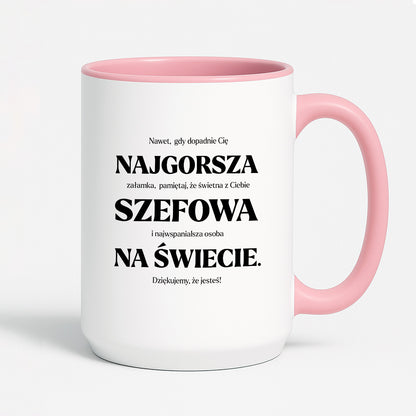 Kubek z nadrukiem - "NAJGORSZA SZEFOWA NA ŚWIECIE (ale jednak nie 🥰)"