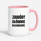 Kubek z nadrukiem - "Zawód? Głównie dla rodziców"