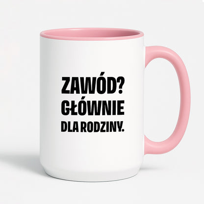 Kubek z nadrukiem - "Zawód? Głównie dla rodziców"