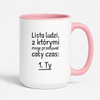 Kubek z nadrukiem - "Lista ludzi, z którymi mogę przebywać cały czas"