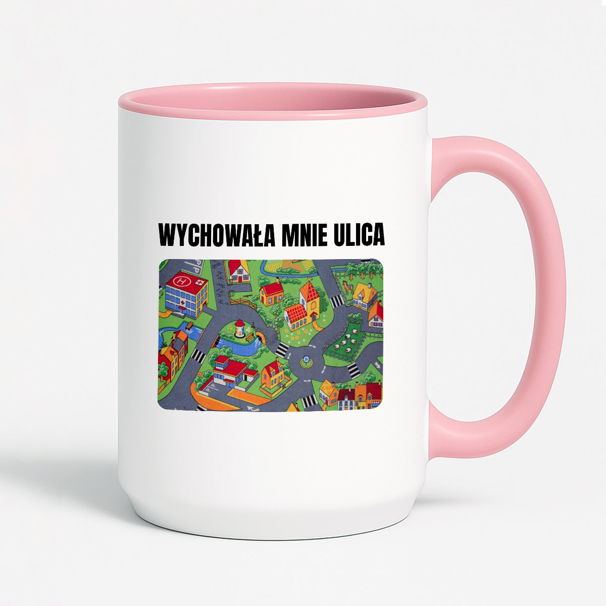 Kubek z nadrukiem -  "Wychowała mnie ulica"