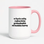 Kubek z nadrukiem - "w byciu sobą najbardziej przeszkadza mi kodeks karny"