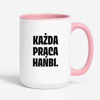 Kubek z nadrukiem - "Każda praca hańbi."