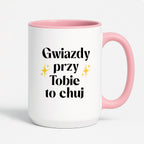 Kubek z nadrukiem "Gwiazdy przy Tobie to chuj"