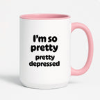 Kubek z nadrukiem - "I'm so pretty pretty depressed'