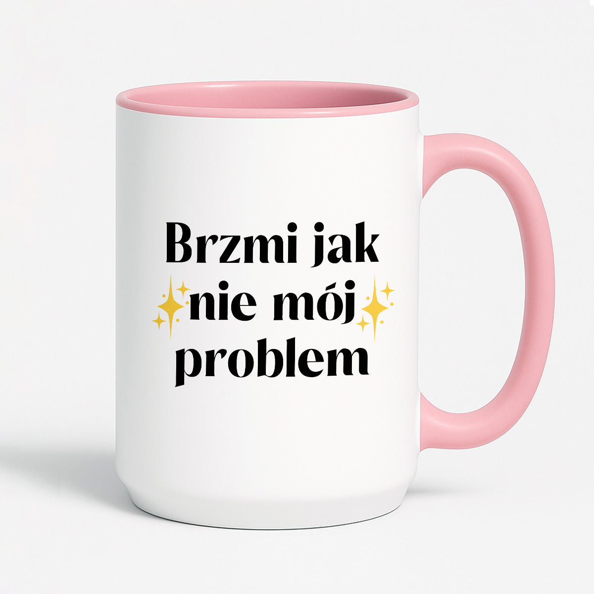 Kubek z nadrukiem "Brzmi jak nie mój problem"