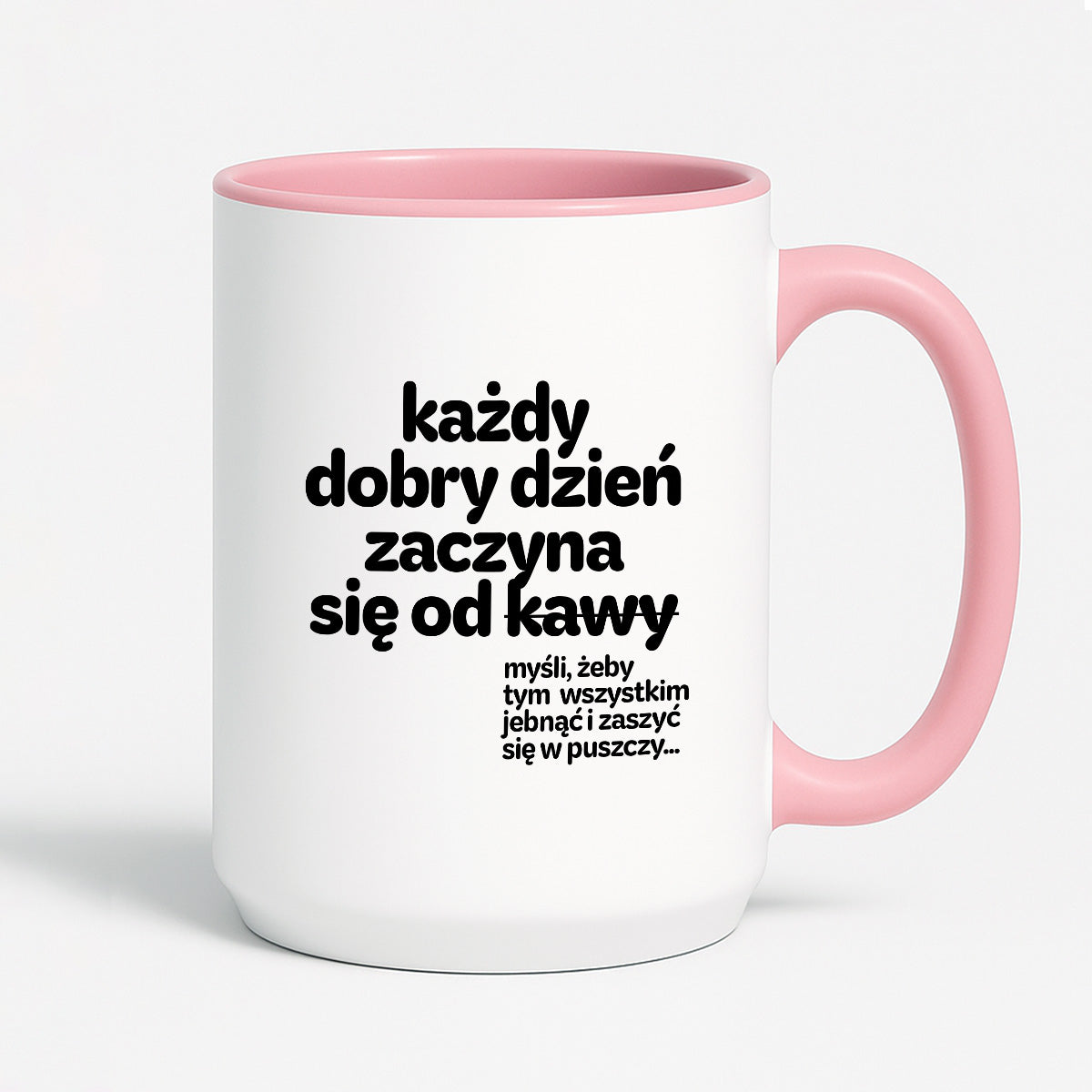 Kubek z nadrukiem - "każdy dobry dzień zaczyna się od..."