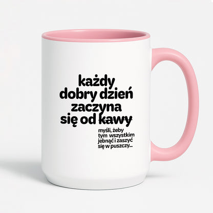 Kubek z nadrukiem - "każdy dobry dzień zaczyna się od..."