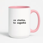 Kubek z nadrukiem "co chatka, to zagadka"