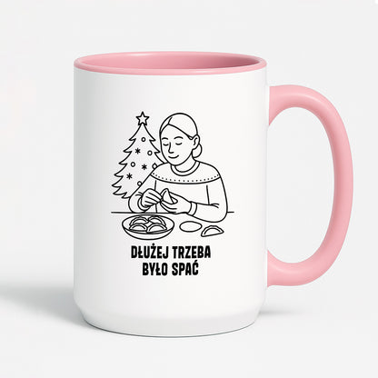 Kubek świąteczny z cytatem MAMY - "Dłużej trzeba było spać"