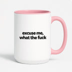 Kubek z nadrukiem - "excuse me, what the fuck"