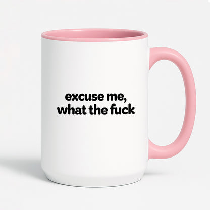 Kubek z nadrukiem - "excuse me, what the fuck"