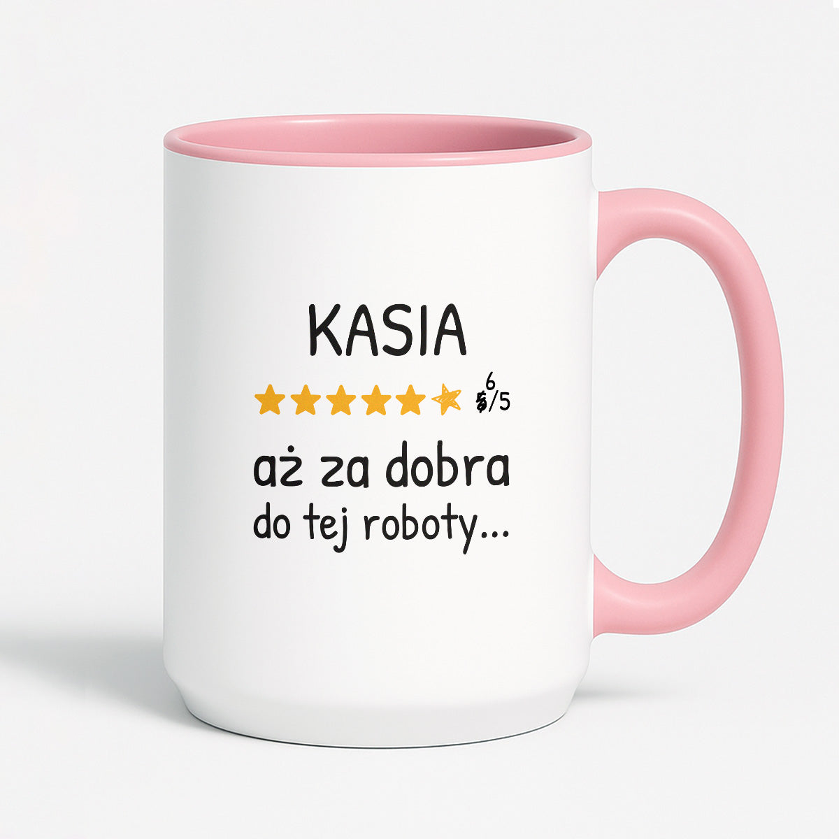 Kubek z nadrukiem - "6/5 aż za dobra do tej roboty..." z IMIENIEM