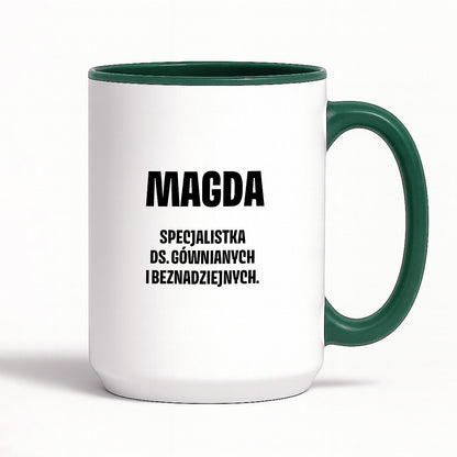Kubek z IMIENIEM - "Specjalistka ds. gównianych i beznadziejnych"