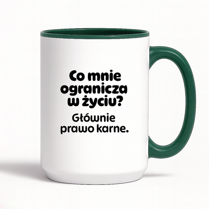 Kubek z nadrukiem - "Co mnie ogranicza? Głownie prawo karne."