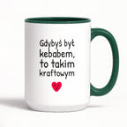 Kubek z nadrukiem - "Gdybyś był kebabem, to takim kraftowym"