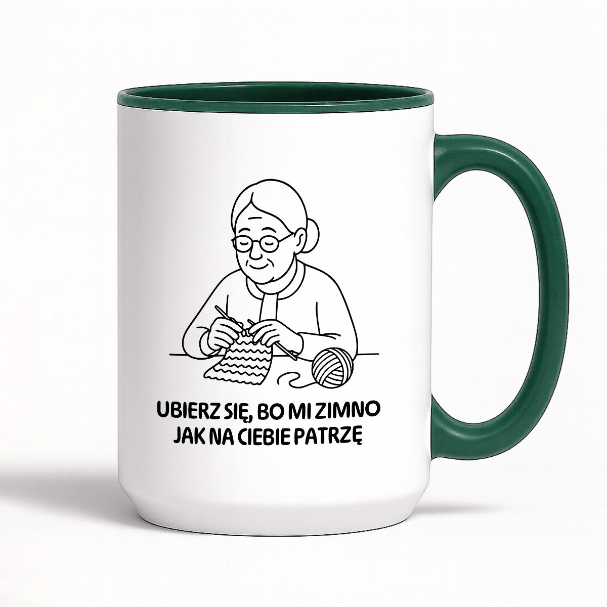 Kubek dla Babci / Dziadka - "Ubierz się, bo mi zimno jak na Ciebie patrzę"