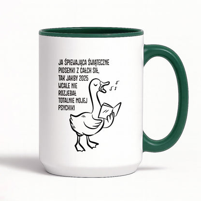 Kubek świąteczny z GĄSKĄ - "JA ŚPIEWAJĄCA ŚWIĄTECZNE PIOSENKI..."