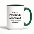 Kubek z nadrukiem - "Pracownik miesiąca z imieniem"