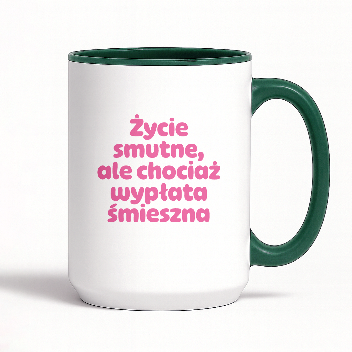 Kubek z nadrukiem "Życie smutne, ale chociaż wypłata śmieszna"